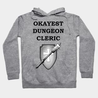 Dungeon Okayest CLERIC 5E Meme RPG Class Hoodie